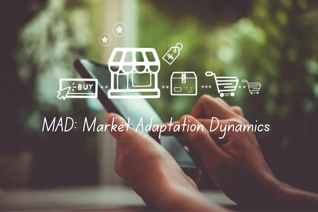 Market Adaptation Dynamics (MAD): Revolutionizing Business Strategies in the Digital Age by I-mad Technology Image